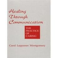 Healing Through Communication : The Practice of Caring