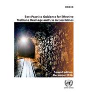 Best Practice Guidance for Effective Methane Drainage and Use in Coal Mines