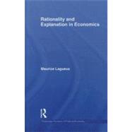 Rationality and Explanation in Economics