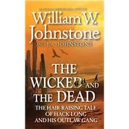 The Wicked and the Dead book cover, ISBN 9780786051212