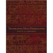 Translating Maya Hieroglyphs,9780806151212
