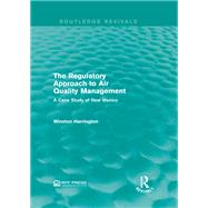 The Regulatory Approach to Air Quality Management