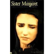 The Burdens of Sister Margaret; Inside a Seventeenth-Century Convent; Abridged Edition