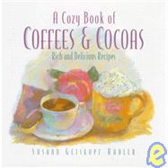 A Cozy Book of Coffees and Cocoas