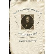 William Henry Harrison And Other Poems