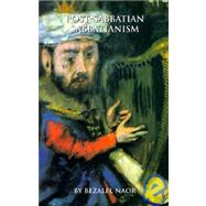 Post-Sabbatian Sabbatianism : Study of an Underground Messianic Movement,9780967451213
