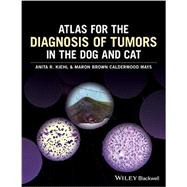Atlas for the Diagnosis of Tumors in the Dog and Cat