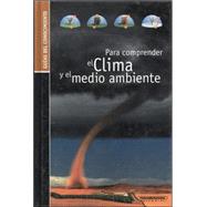 Para comprender el clima y el medio ambiente/ Understanding the climate and environment