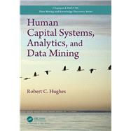 Human Capital Systems, Analytics, and Data Mining