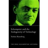 Schumpeter and the Endogeneity of Technology: Some American Perspectives