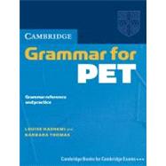 Cambridge Grammar for PET without Answers: Grammar Reference and Practice