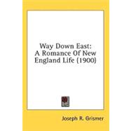 Way down East : A Romance of New England Life (1900)