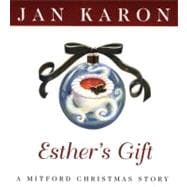Esther's Gift : A Mitford Christmas Story