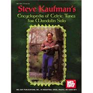 Mel Bay Presents Steve Kaufman's Collection of Celtic Fiddle Tunes for the Mandolin: Hornpipes, Waltzes, Reels and Jigs