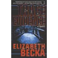 Trace Evidence A Novel