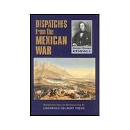 Dispatches from the Mexican War