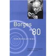 Borges at Eighty Conversations