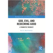 God, Evil, and Redeeming Good