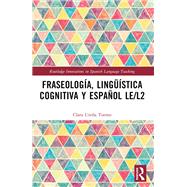 Fraseología, lingüística cognitiva y español LE/L2