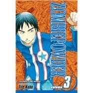 ZOMBIEPOWDER., Vol. 3 Pierce Me Standing In The Firegarden,9781421511214