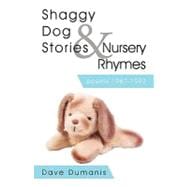 Shaggy Dog Stories & Nursery Rhymes: Poems 1987-1992