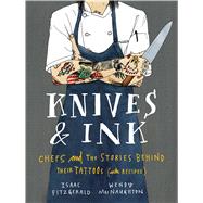Knives & Ink Chefs and the Stories Behind Their Tattoos (with Recipes)