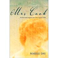 Mrs Cook : The Real and Imagined Life of the Captain's Wife