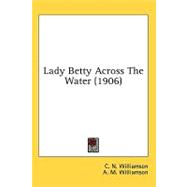 Lady Betty Across The Water