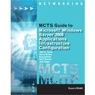 MCTS Guide to Configuring Microsoft® Windows Server 2008 Applications Infrastructure (exam # 70-643)