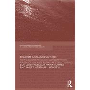 Tourism and Agriculture: New Geographies of Consumption, Production and Rural Restructuring
