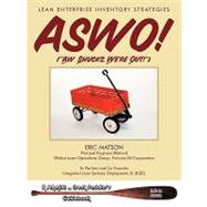 Aswo! (Ah, Shucks, We're Out!): Lean Enterprise Inventory Strategies