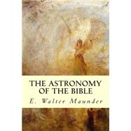 The Astronomy of the Bible