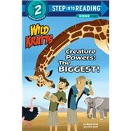 Creature Powers: The Biggest! (Wild Kratts) book cover, ISBN 9781984851215