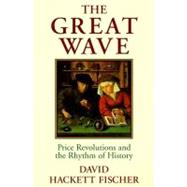 The Great Wave Price Revolutions and the Rhythm of History