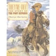 They're Off! The Story of the Pony Express