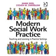 Modern Social Work Practice: Teaching and Learning in Practice Settings