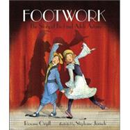 Footwork : The Story of Fred and Adele Astaire