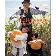 Holidays Around the World: Celebrate Halloween with Pumpkins, Costumes, and Candy With Pumpkins, Costumes, and Candy