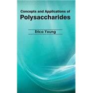 Concepts and Applications of Polysaccharides