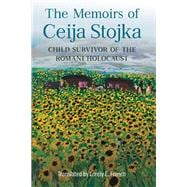 The Memoirs of Ceija Stojka, Child Survivor of the Romani Holocaust