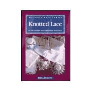 Knotted Lace : In the Eastern Mediterranean Tradition