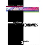 Exploring Economics (with Xtra! CD-ROM, InfoTrac, and Student Workbook 2nd Printing)
