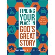 Finding Your Place in God's Great Story