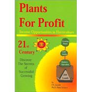 Plants for Profit : Income Opportunities in Horticulture