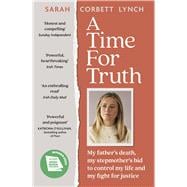A Time for Truth My Father Jason and My Search for Justice and Healing - as seen in documentary A Deadly American Marriage