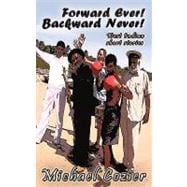 Forward Ever! Backward Never!