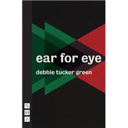 ear for eye (NHB Modern Plays)