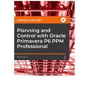 Planning and Control with Oracle Primavera P6 PPM Professional
