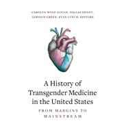 A History of Transgender Medicine in the United States
