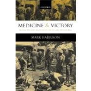 Medicine and Victory British Military Medicine in the Second World War